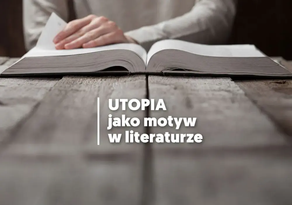 Utopia vs. realizm w literaturze - Jak to działa?