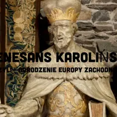 Renesans karoliński: kluczowe znaczenie dla Europy średniowiecznej