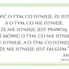 Cytat Arystotelesa z "Metafizyki" o tym, co jest prawdą, a co fałszem, w kontekście istnienia.