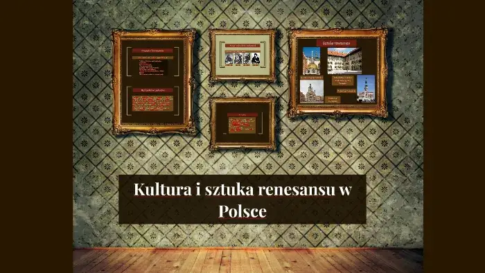 Zdjęcie Kultura i sztuka renesansu w Polsce: 7 kluczowych aspektów