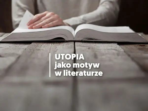 Utopia vs. realizm w literaturze - Jak to działa?