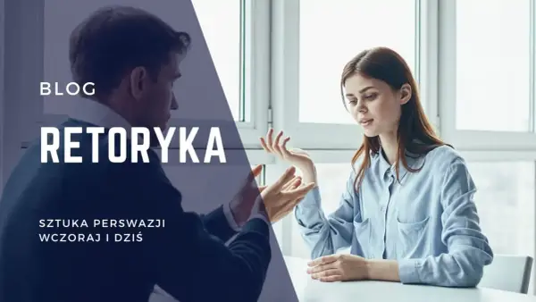 Retoryka - jak sztuka przekonywania buduje świat?