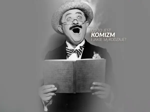 Komizm w literaturze i teatrze - więcej niż śmiech